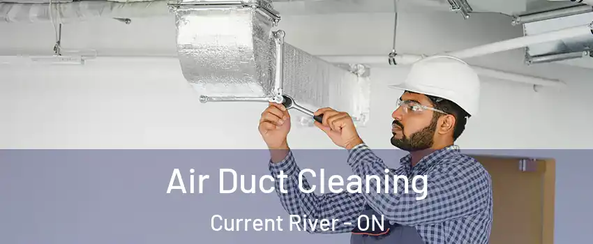  Air Duct Cleaning Current River - ON