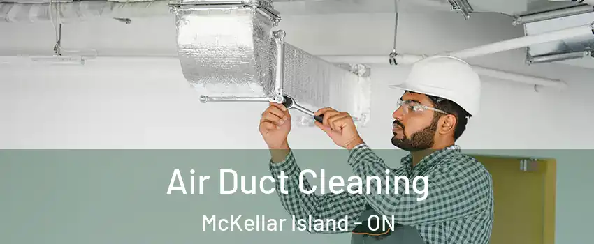  Air Duct Cleaning McKellar Island - ON