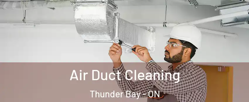  Air Duct Cleaning Thunder Bay - ON