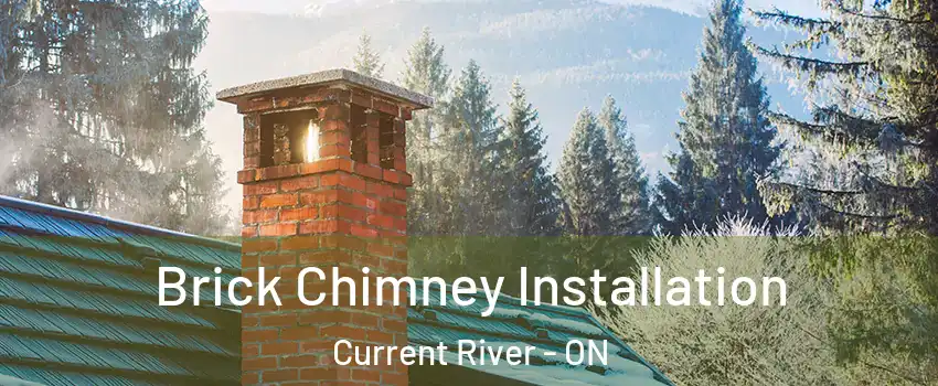  Brick Chimney Installation Current River - ON