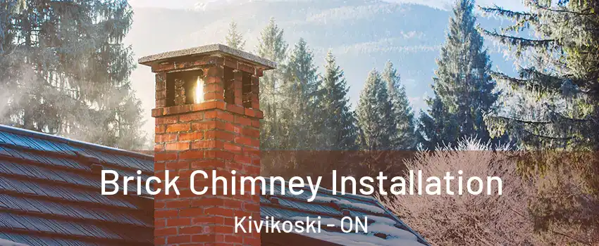  Brick Chimney Installation Kivikoski - ON