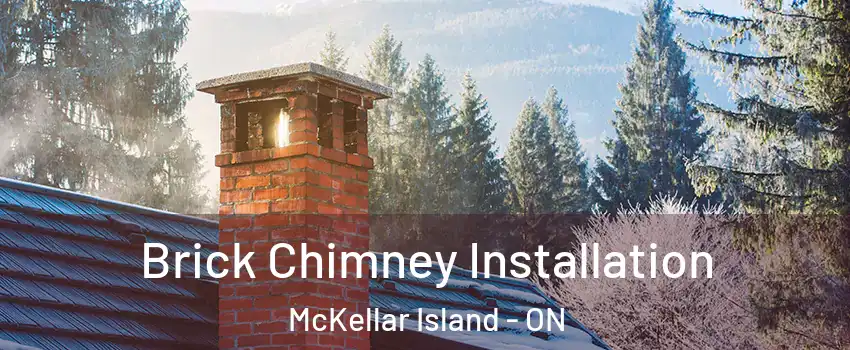  Brick Chimney Installation McKellar Island - ON