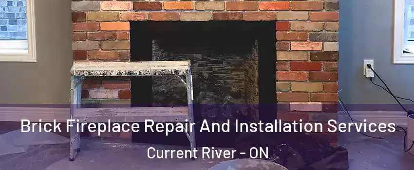  Brick Fireplace Repair And Installation Services Current River - ON