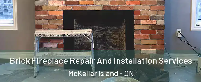  Brick Fireplace Repair And Installation Services McKellar Island - ON
