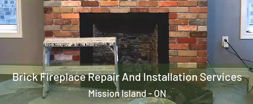 Brick Fireplace Repair And Installation Services Mission Island - ON