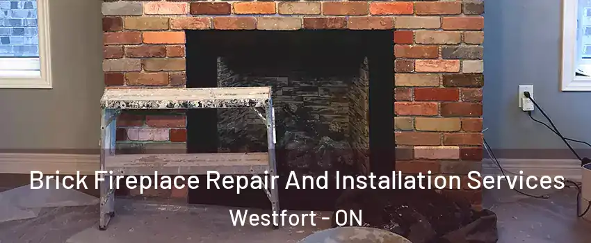  Brick Fireplace Repair And Installation Services Westfort - ON