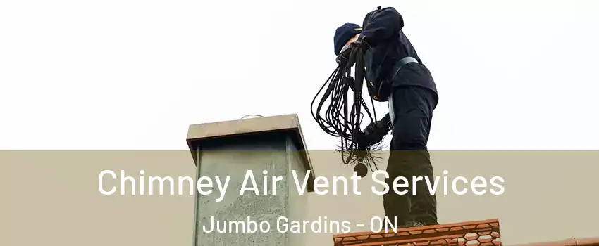  Chimney Air Vent Services Jumbo Gardins - ON