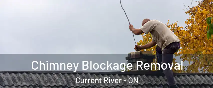  Chimney Blockage Removal Current River - ON