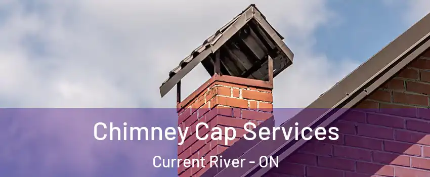  Chimney Cap Services Current River - ON