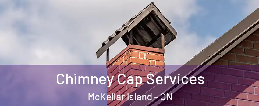  Chimney Cap Services McKellar Island - ON