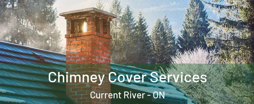  Chimney Cover Services Current River - ON