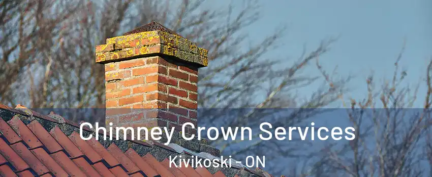  Chimney Crown Services Kivikoski - ON