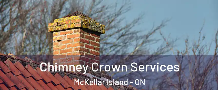  Chimney Crown Services McKellar Island - ON