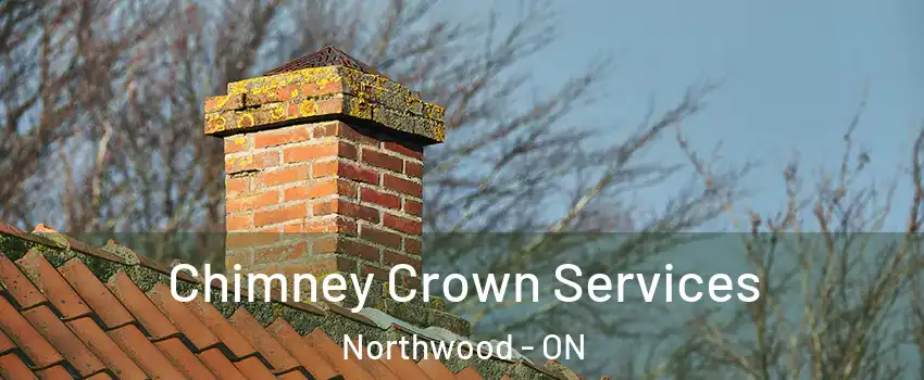  Chimney Crown Services Northwood - ON