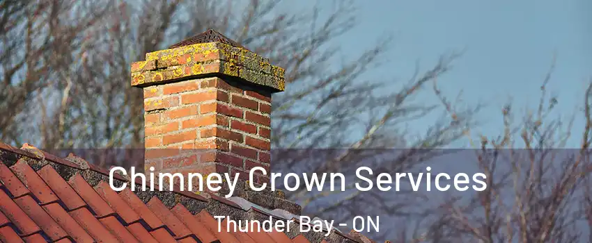  Chimney Crown Services Thunder Bay - ON