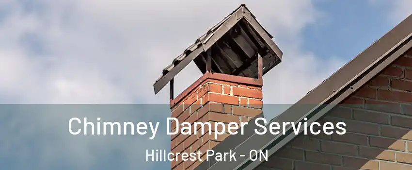  Chimney Damper Services Hillcrest Park - ON