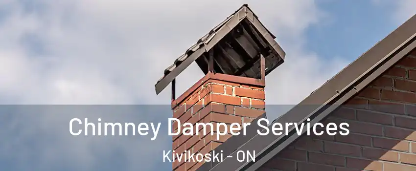  Chimney Damper Services Kivikoski - ON