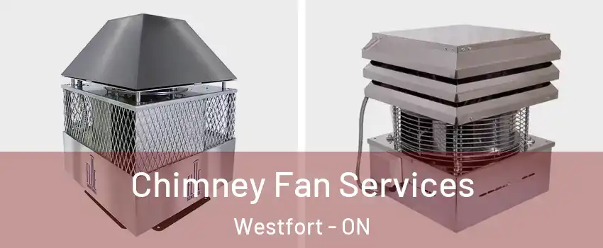  Chimney Fan Services Westfort - ON