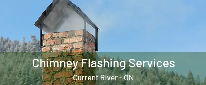 Chimney Flashing Services Current River - ON