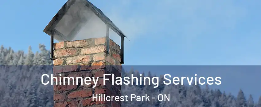 Chimney Flashing Services Hillcrest Park - ON