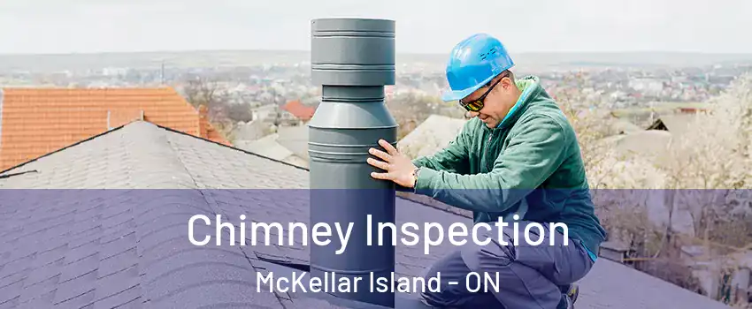  Chimney Inspection McKellar Island - ON