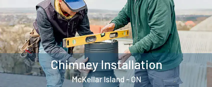  Chimney Installation McKellar Island - ON