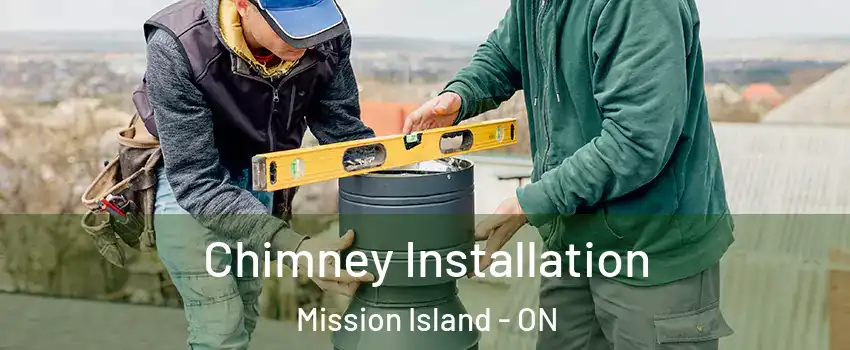  Chimney Installation Mission Island - ON
