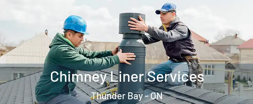  Chimney Liner Services Thunder Bay - ON