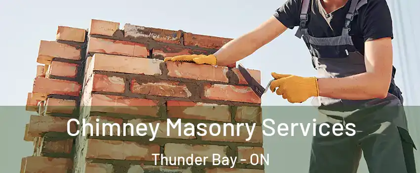  Chimney Masonry Services Thunder Bay - ON
