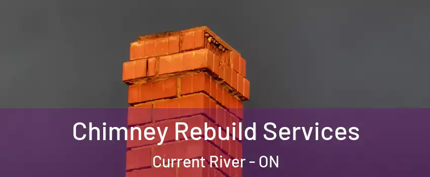  Chimney Rebuild Services Current River - ON