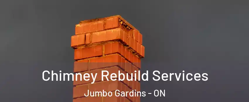  Chimney Rebuild Services Jumbo Gardins - ON