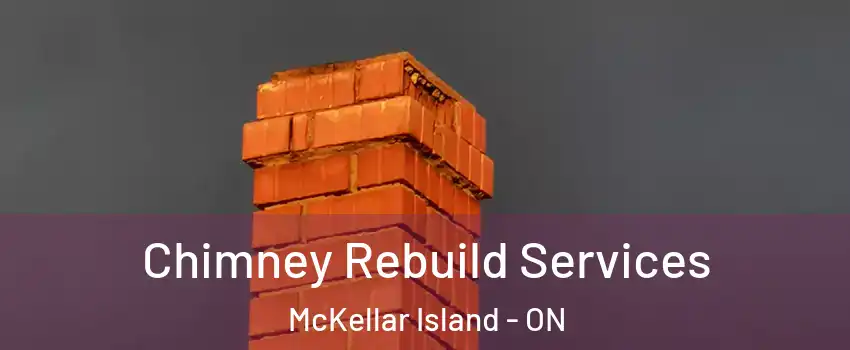  Chimney Rebuild Services McKellar Island - ON