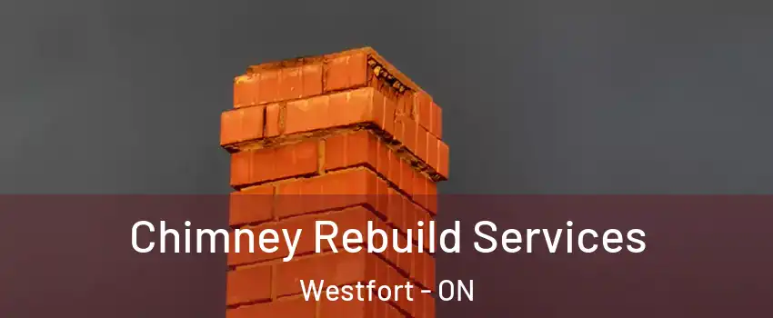  Chimney Rebuild Services Westfort - ON