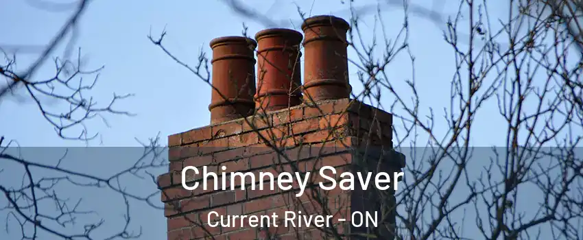 Chimney Saver Current River - ON