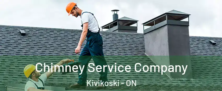 Chimney Service Company Kivikoski - ON