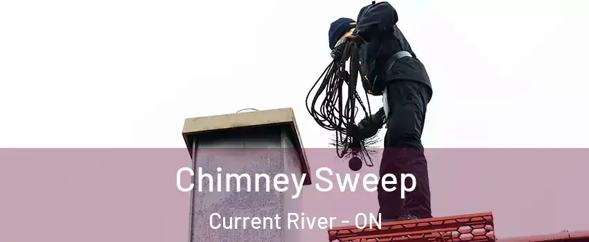  Chimney Sweep Current River - ON