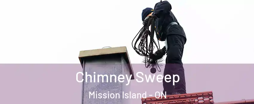  Chimney Sweep Mission Island - ON