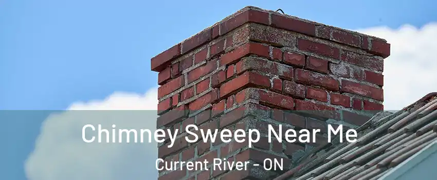  Chimney Sweep Near Me Current River - ON