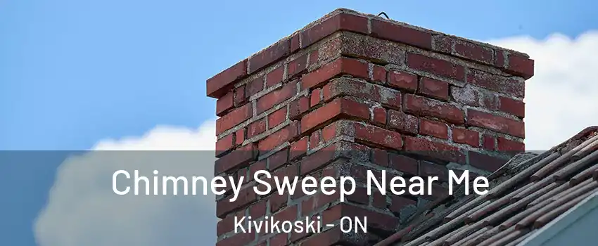  Chimney Sweep Near Me Kivikoski - ON