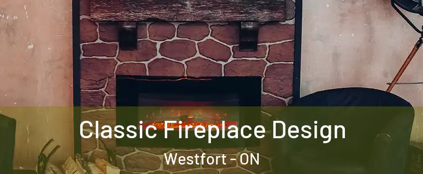  Classic Fireplace Design Westfort - ON