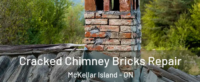  Cracked Chimney Bricks Repair McKellar Island - ON