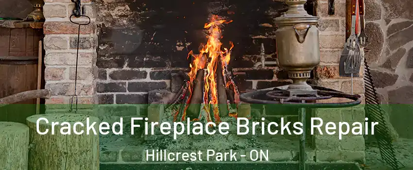  Cracked Fireplace Bricks Repair Hillcrest Park - ON