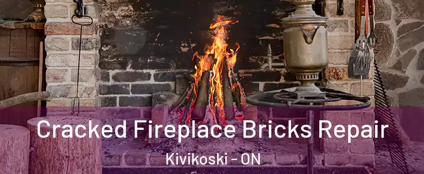  Cracked Fireplace Bricks Repair Kivikoski - ON