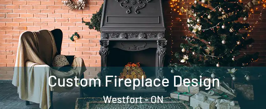  Custom Fireplace Design Westfort - ON