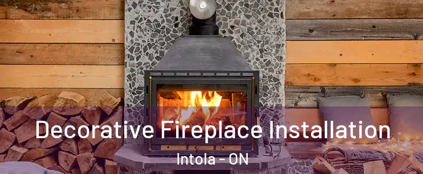  Decorative Fireplace Installation Intola - ON