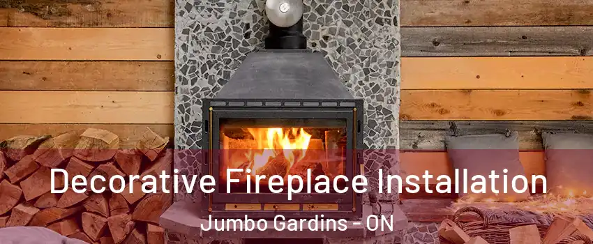  Decorative Fireplace Installation Jumbo Gardins - ON