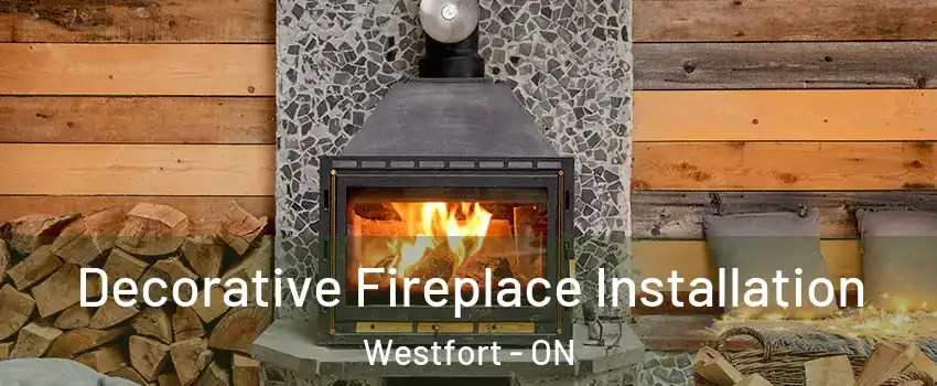  Decorative Fireplace Installation Westfort - ON