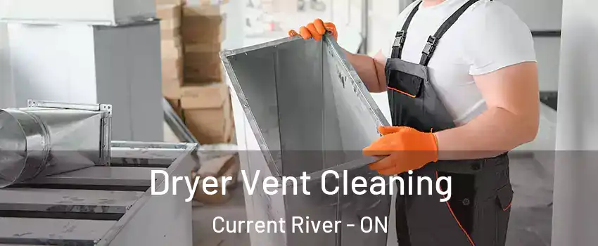  Dryer Vent Cleaning Current River - ON