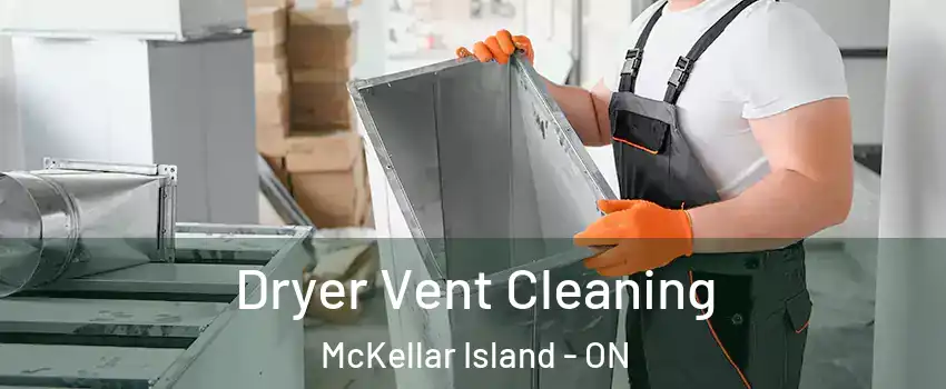  Dryer Vent Cleaning McKellar Island - ON