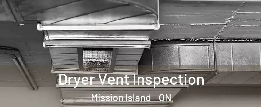  Dryer Vent Inspection Mission Island - ON